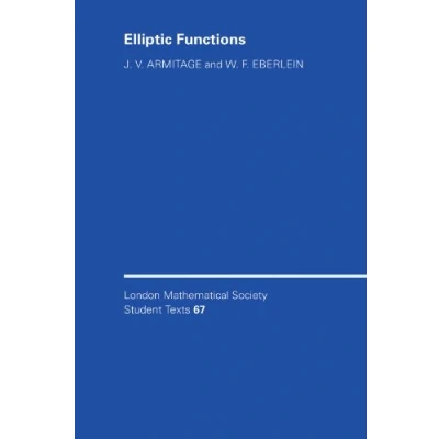 Abbildung von Elliptic Functions (London Mathematical Society Student Texts, 67, Band 67)