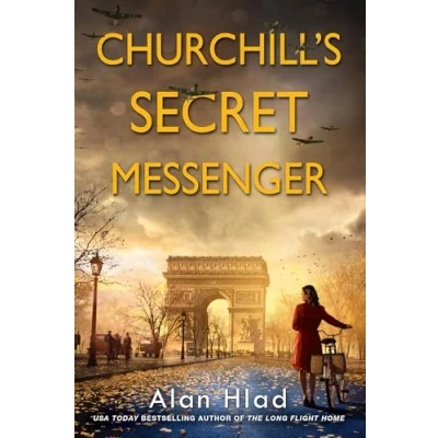 Abbildung von Churchill&#039;s Secret Messenger: A WW2 Novel of Spies &amp; the French Resistance