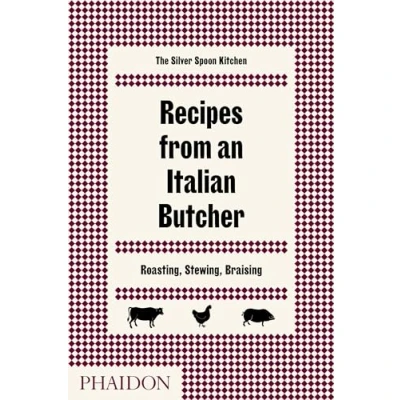 Abbildung von Recipes from an Italian Butcher: Roasting, Stewing, Braising (Cucina)