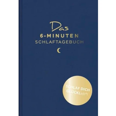 Abbildung von Das 6 Minuten Schlaftagebuch: Endlich gut schlafen und erholt aufwachen