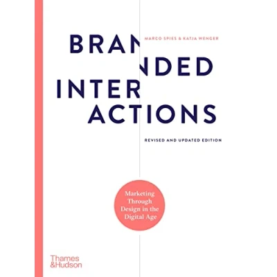 Abbildung von Branded Interactions: Marketing Through Design in the Digital Age