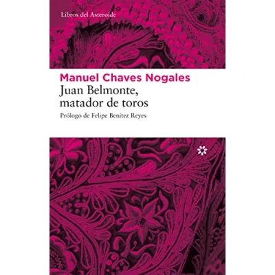 Abbildung von Juan Belmonte, Matador de Toros: Su vida y sus Hazanas: hazañas (Libros del Asteroide, Band 44)