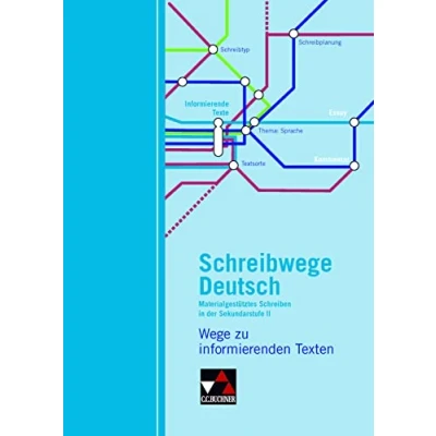 Abbildung von Schreibwege Deutsch / Wege zu informierenden Texten: Schreibtraining für die Sekundarstufe II (Schreibwege Deutsch: II)