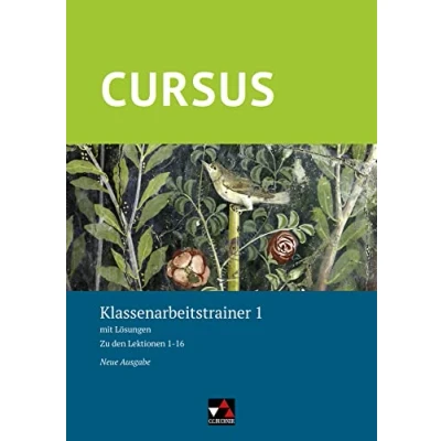 Abbildung von Cursus Neue Ausgabe / Klassenarbeitstrainer 1: mit Lösungen. Zu den Lektionen 1 16