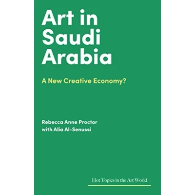 Abbildung von Art in Saudi Arabia: A New Creative Economy? (Hot Topics the World)