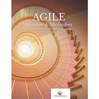 Abbildung von AGILE Mindset &amp; Methoden: Haltung und Techniken für die Arbeitswelten von Morgen: Haltungen Morgen