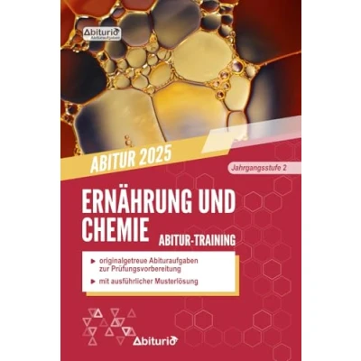 Abbildung von Abitur Training Ernährung und Chemie Jahrgangsstufe 2: Übungsheft mit originalgetreuen Abituraufgaben zur Prüfungsvorbereitung