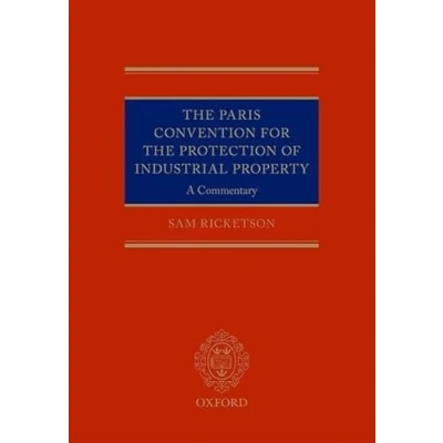 Abbildung von the Paris Convention for Protection of Industrial Property: A Commentary