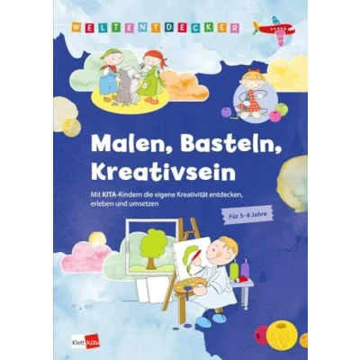 Abbildung von Weltentdecker: Malen, Basteln, Kreativsein: Mit Kita Kindern die eigene Kreativität entdecken, erleben und umsetzen