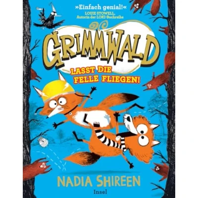 Abbildung von Grimmwald: Lasst die Felle fliegen! Band 2: Das total verrückte Abenteuer geht weiter Kinderbuch ab 7 Jahre