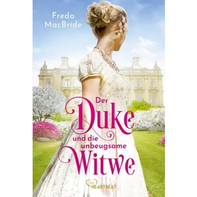 Abbildung von Der Duke und die unbeugsame Witwe (Regency Liebe Leidenschaft)