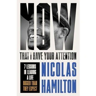 Abbildung von Now That I have Your Attention: 7 Lessons in Leading a Life Bigger Than They Expect