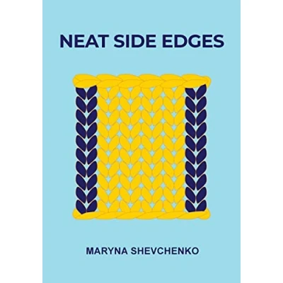 Abbildung von Neat Side Edges: Simple Ways to Keep the Edges of Your Knitted Projects Nice and Tidy