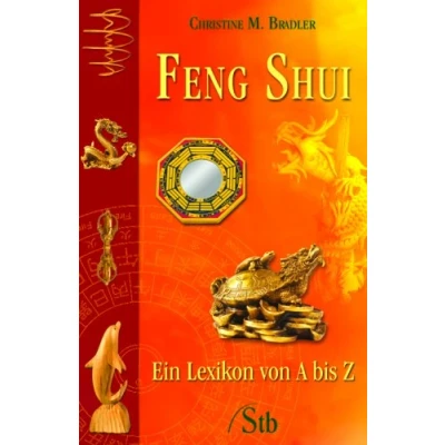 Abbildung von Feng Shui Ein Lexikon von A Z