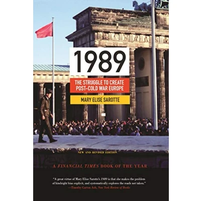 Abbildung von 1989: The Struggle to Create Post Cold War Europe New and Revised Edition (Princeton Studies in International History Politics)