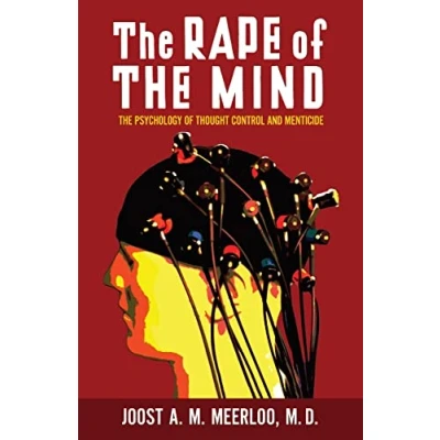 Abbildung von The Rape of Mind: Psychology Thought Control and Menticide