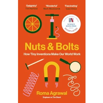 Abbildung von Nuts and Bolts: How Tiny Inventions Make Our World Work