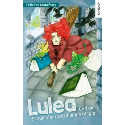 Abbildung von Lulea und die Schule der gestohlenen Magie (Magische Hexenabenteuer, Band 2)