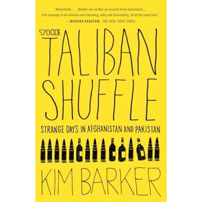 Abbildung von The Taliban Shuffle: Strange Days in Afghanistan and Pakistan