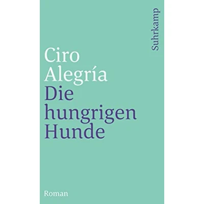 Abbildung von Die hungrigen Hunde: Roman. Deutsch von Wolfgang A. Luchting. Mit einem Nachwort Walter Boehlich (suhrkamp taschenbuch)