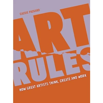 Abbildung von Art Rules: How great artists think, create and work
