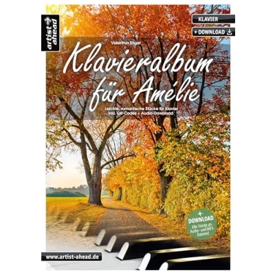 Abbildung von Klavieralbum für Amélie: Leichte, romantische Stücke Klavier (inkl. Download). Gefühlvoll emotionale Klavierstücke Piano. Klaviernoten. Spielbuch. Filmmusik. Songbook.