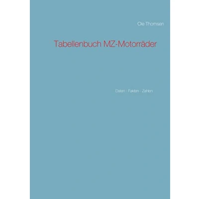 Abbildung von Tabellenbuch MZ Motorräder: Daten Fakten Zahlen