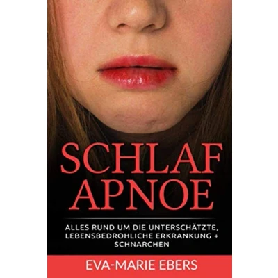 Abbildung von die Schlafapnoe: Alles rund um unterschätzte, lebensbedrohliche Erkrankung + das Schnarchen
