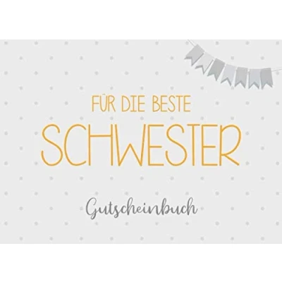 Abbildung von Gutscheinbuch für die beste Schwester: 20 Blanko Gutscheine zum selbst ausfüllen, Geschenk Schwester Geburtstag oder zu Weihnachten