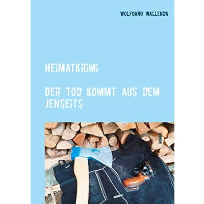 Abbildung von Heimatkrimi Der Tod kommt aus dem Jenseits: regional humorvoll spannend