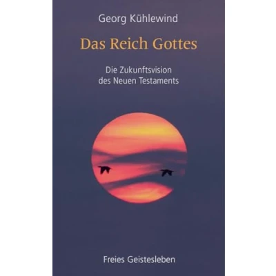 Abbildung von Das Reich Gottes: Die Zukunftsvision des Neuen Testaments