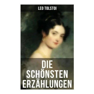 Abbildung von Die schönsten Erzählungen von Lew Tolstoi