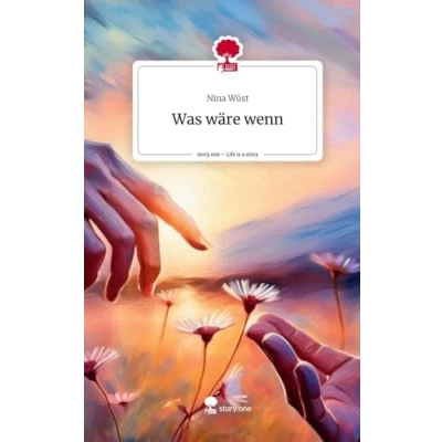 Abbildung von Was wäre wenn. Life is a Story story.one