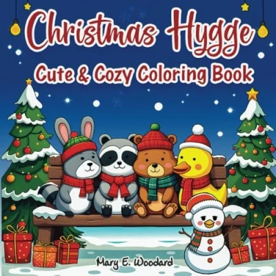 Abbildung von Christmas Hygge: Cute &amp; Cozy Coloring Book for Adults and Teens Featuring Festive Characters Comfy Winter Scenes