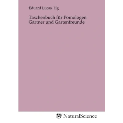 Abbildung von Taschenbuch für Pomologen Gärtner und Gartenfreunde