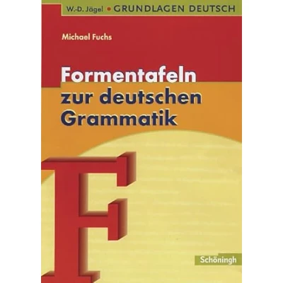 Abbildung von W. D. Jägel Grundlagen Deutsch: Formentafeln zur deutschen Grammatik: Eine kompakte Übersicht Laut , Wort und Satzlehre