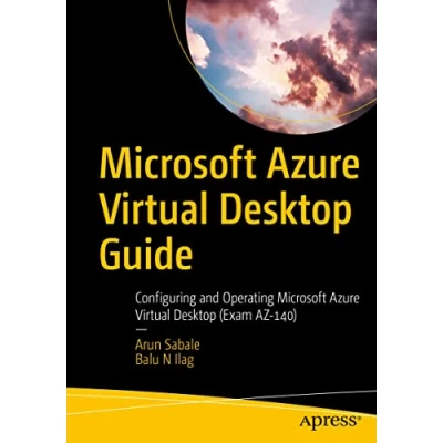 Abbildung von Microsoft Azure Virtual Desktop Guide: Configuring and Operating (Exam AZ 140)