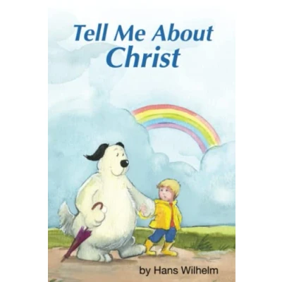 Abbildung von Tell Me About Christ: a children&#039;s book Christ and His Love for us (Tell books)
