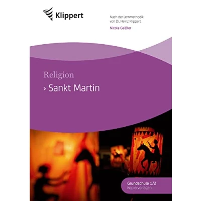 Abbildung von Sankt Martin: Religion 2 4. Fertige Stunden mit Kopiervorlagen (2. bis Klasse) (Klippert Grundschule)