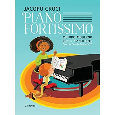 Abbildung von Pianofortissimo. Metodo moderno per il pianoforte con accompagnamento. Ediz. la scuola (Pianoforte. Ciclo elementare)