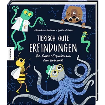 Abbildung von Tierisch gute Erfindungen: Die Super Erfinder aus dem Tierreich