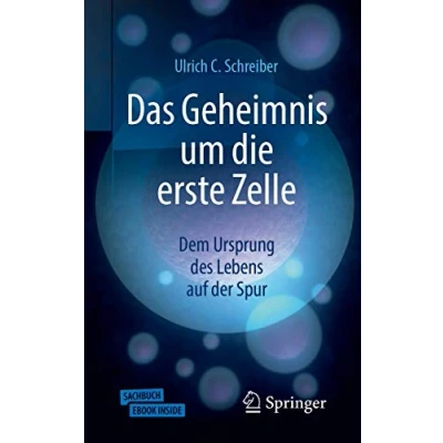 Abbildung von Das Geheimnis um die erste Zelle: Dem Ursprung des Lebens auf der Spur