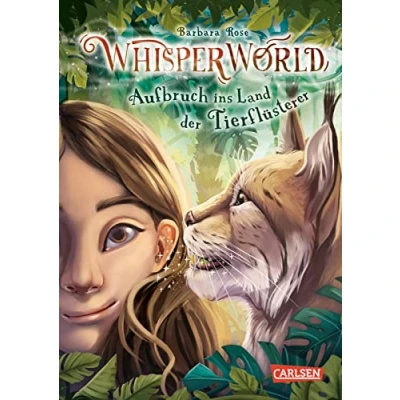 Abbildung von Whisperworld 1: Aufbruch ins Land der Tierflüsterer: eine spannende Lesereise für Kinder ab 9 in unbekannte Welt mit wilden Tieren, Fantasiewesen, Prüfungen und ganz viel Abenteuer (1)