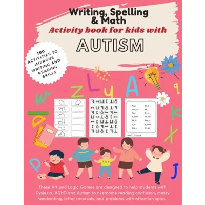 Abbildung von Writing, Spelling &amp; Math Activity book for kids with AUTISM: Activities to improve writing and reading skills Brain Training 100 LOGIC GAMES!