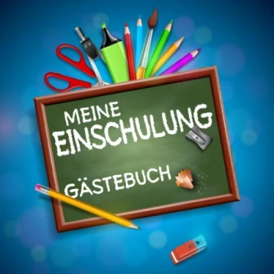 Abbildung von Meine Einschulung Gästebuch: Zum Schulanfang von Jungen und Mädchen, als Geschenk für die Schultüte; auch Erinnerungsalbum Geschenkbuch