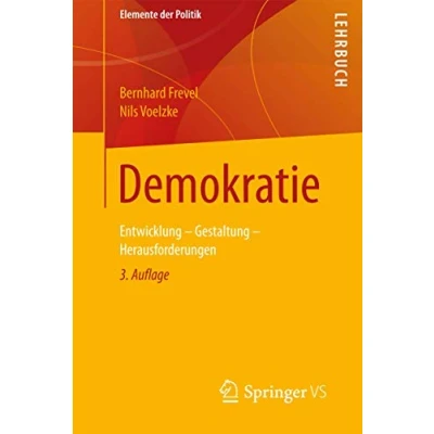 Abbildung von Demokratie: Entwicklung Gestaltung Herausforderungen (Elemente der Politik)