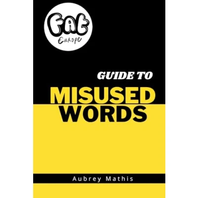 Abbildung von Fat Europe Guide to Misused Words (Fat Guides)