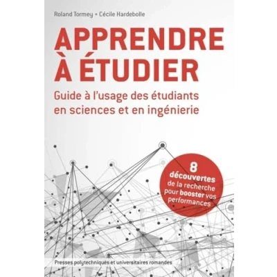 Abbildung von Apprendre à étudier: Guide l&#039;usage des étudiants en science et ingénierie. 8 découvertes de la recherche pour booster vos performances