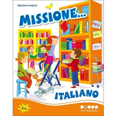 Abbildung von Missione... italiano. Per progredire. la Scuola elementare