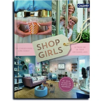 Abbildung von Shop Girls: 28 Frauen und ihr Traum vom eigenen Laden
